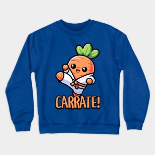 Carrate! Cute Karate Carrot Pun! Crewneck Sweatshirt